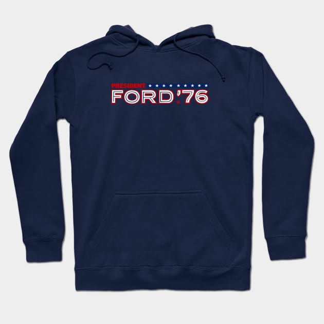 1976 Gerald Ford for President Hoodie by historicimage